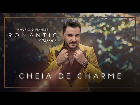 Cheia de Charme - Maurício Manieri (DVD Romantic Classics).