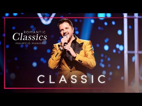 Classic - Maurício Manieri (DVD Romantic Classics).